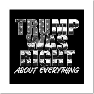 Trump Was Right About Everything Posters and Art